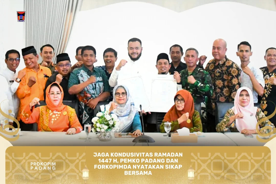 Jaga Kondusivitas Ramadhan 1447 H, PEMKO Padang dan FORKOPIMDA Nyatakan Sikap Bersama